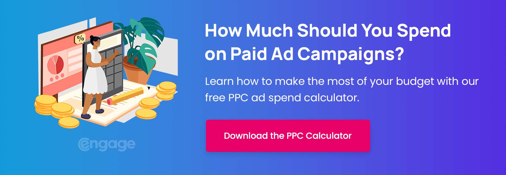 Get your free PPC Ad Spend Calculator